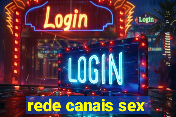 rede canais sex